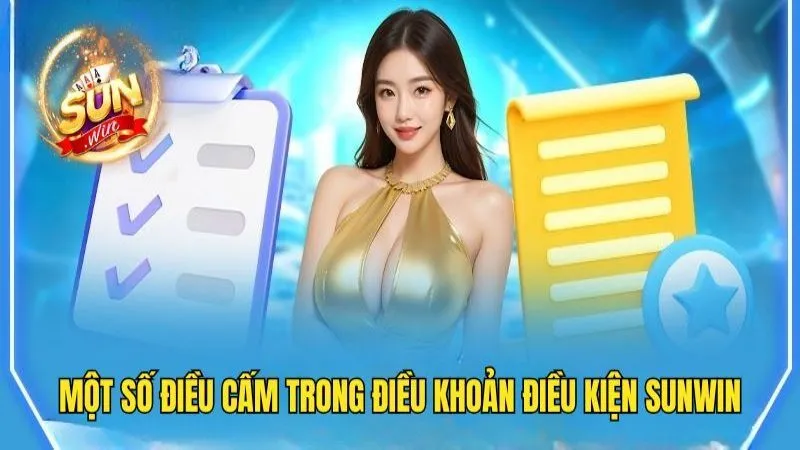 Những quy định cấm trong điều khoản Sunwin Điều Khoản Và Điều Kiện Sunwin - Các Quy Định Cần Tuân Thủ